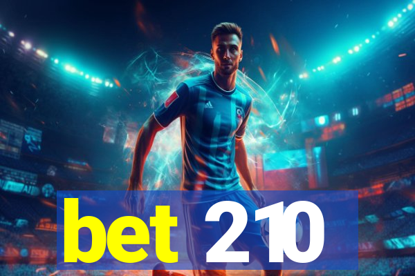 bet 210